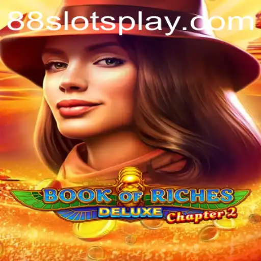 Book of Riches Deluxe Chapter 2: A Journey into Mesmerizing 88 Slots