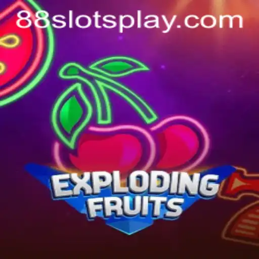ExplodingFruits: An Exciting New Adventure with 88slots